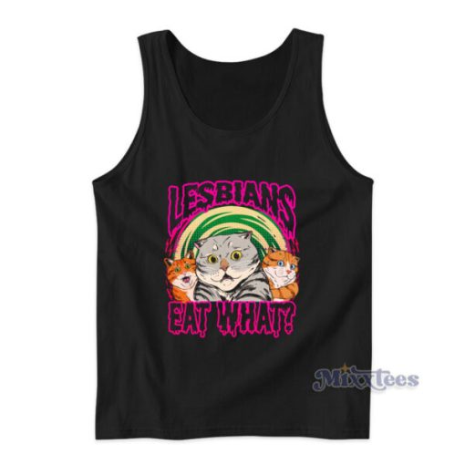 Lesbians Eat What Tank Top