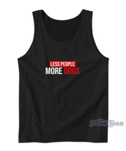 Less People More Dogs Animal I Dog Tank Top for Unisex