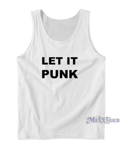 Let It Punk Tank Top for Unisex Let It Punk Tank Top for Unisex