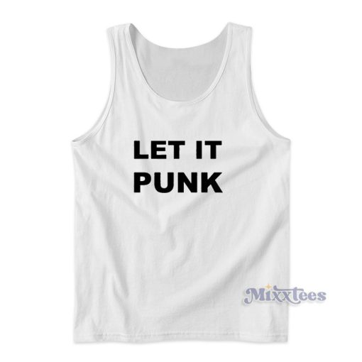 Let It Punk Tank Top for Unisex