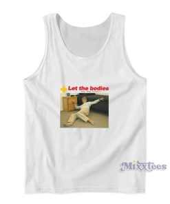 Let The Bodies Hit The Floor Tank Top Let The Bodies Hit The Floor Tank Top
