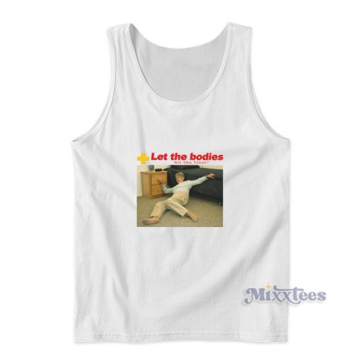 Let The Bodies Hit The Floor Tank Top