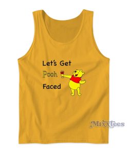 Lets Get Pooh Faced Tank Top for Unisex Lets Get Pooh Faced Tank Top for Unisex