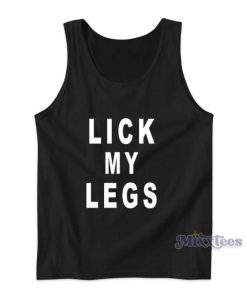 Lick My Legs Tank Top for Unisex