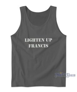 Lighten Up Francis Tank Top For Unisex