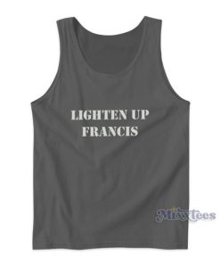 Lighten Up Francis Tank Top For Unisex