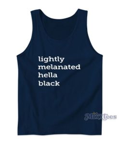 Lightly Melanated Hella Black Tank Top for Unisex