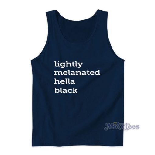 Lightly Melanated Hella Black Tank Top for Unisex