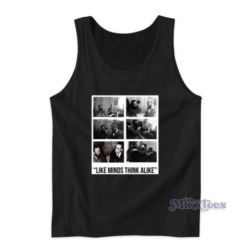 Like Minds Think Alike Tank Top for Unisex