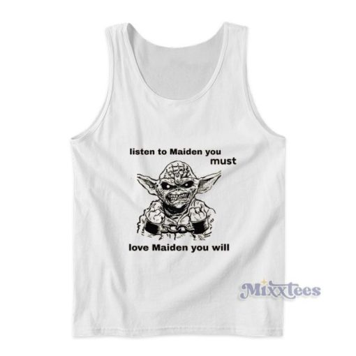 Listen To Maiden You Must Love Maiden You Will Tank Top