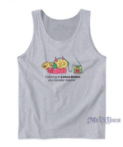 Listening To Lemon Demon At  A Sensible Volume Tank Top