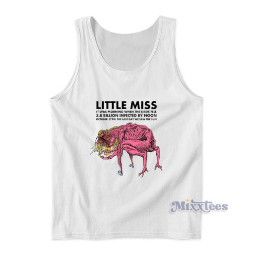 Little Miss It Was Morning When The Birds Fell Tank Top