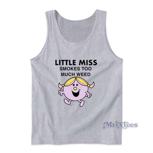 Little Miss Smokes Too Much Weed Tank Top for Unisex