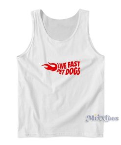 Live Fast Pet Dog Tank Top For Unisex