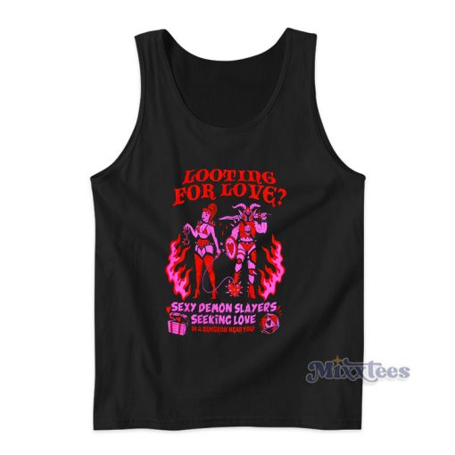 Looting For Love Sexy Demon Slayers Seeking Love Tank Top