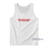 Love Will Keep Us Togrther Tank Top