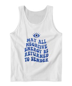 Mahy All Negative Energy Be Returned To Sender Tank Top Mahy All Negative Energy Be Returned To Sender Tank Top