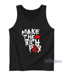 Make The Rich Pay Tank Top For Unisex