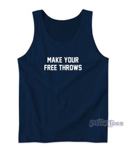 Make Your Free Throws Tank Top