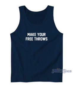 Make Your Free Throws Tank Top