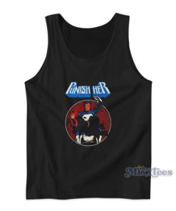 Marvel Punish Her Funny Tank Top For Unisex