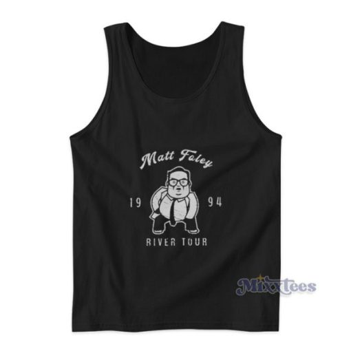 Matt Foley River Tour Tank Top For Unisex