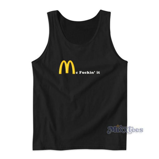 McDonalds Mc Fuckin It Tank Top for Unisex