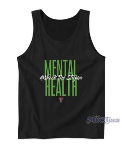 Mental Health Wreck The Stigma Texas Tech Basketball Tank Top