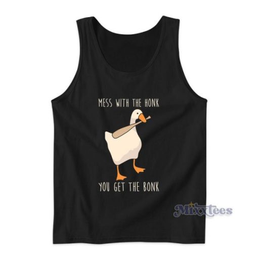 Mess With The Honk You Get The Bonk Tank Top for Unisex