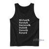 Michael And Randy And Namond And Dukie And Donut And Kenard Tank Top
