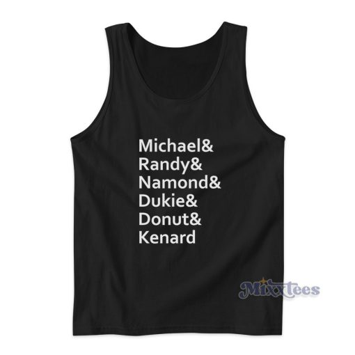 Michael And Randy And Namond And Dukie And Donut And Kenard Tank Top