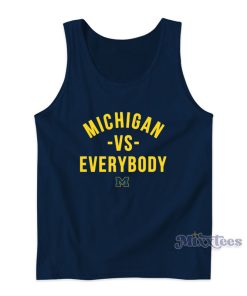 Michigan Vs Everybody Tank Top For Unisex Michigan Vs Everybody Tank Top For Unisex
