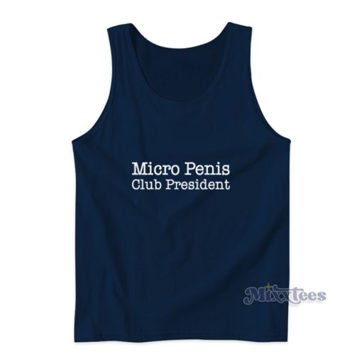 Micro Penis Club President Tank Top For Unisex