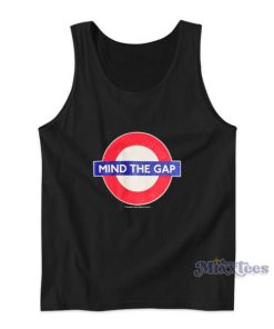 Mind The Gap Tank Top