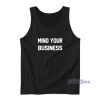 Mind Your Business Tank Top for Unisex