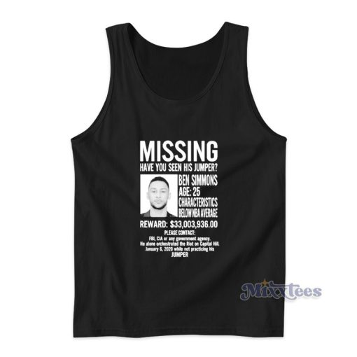 Missing Have Seen His Jumper Ben Simmons Tank Top For Unisex