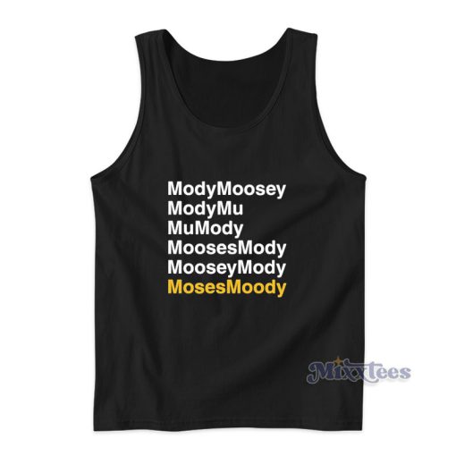 ModyMossey ModyMu Mumody MoosesMody Tank Top