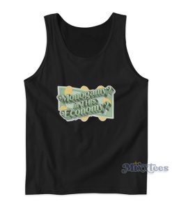 Monogamy In This Economy Tank Top