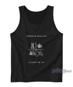 Morgan Wallen Cover Me Up Tank Top