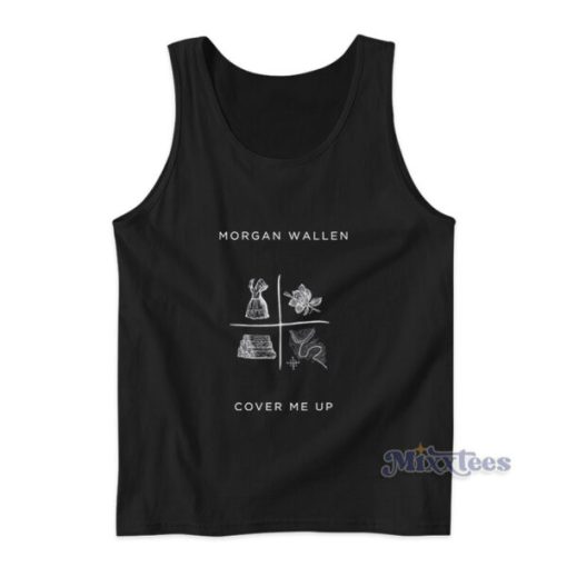 Morgan Wallen Cover Me Up Tank Top