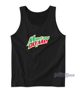 Mount And Do Me Tank Top for Unisex