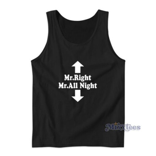 Mr Right Mr All Night Tank Top