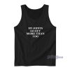 My Joints Go Out More Than I Do Tank Top for Unisex