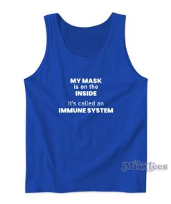 My Mask Is On The Inside Tank Top for Unisex
