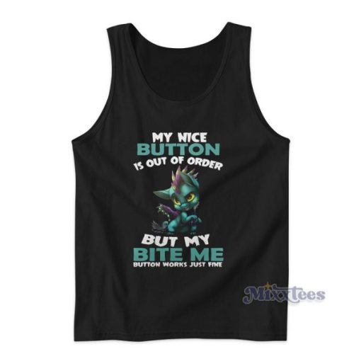 My Nice Button Is Out Of Order Tank Top for Unisex