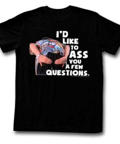 A Few Questions T-shirt