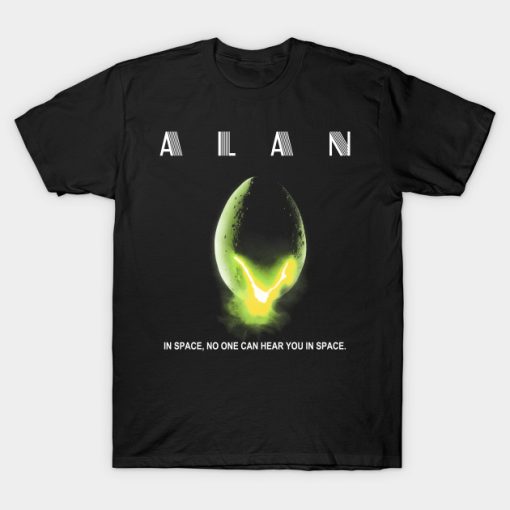 ALAN In Space Nobody Can Hear You In Space Parody T-Shirt