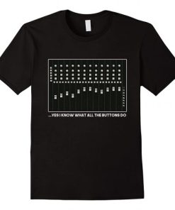 All Buttons Do Audio Sound T-shirt