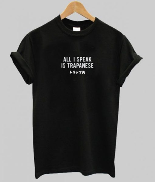 All i speak is Trapanese T-shirt