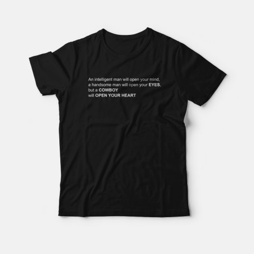 An Intelligent Man Will Open Your Mind T-shirt